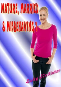 Mature, Married & Misbehaving 1