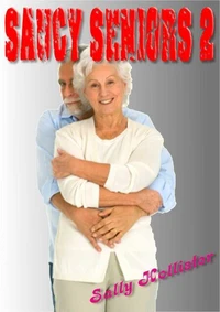 Saucy Seniors 2