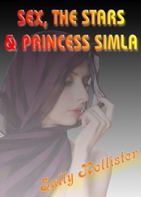  Sally Hollister - Sex, The Stars &amp; Princess Simla.