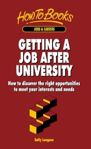 Sally Longson - Getting a Job After University - How to discover the right opportunities to meet your interests and needs.