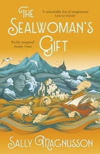 Sally Magnusson - The Sealwoman's Gift.