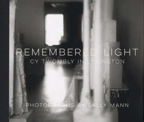 Sally Mann - Remembered light - Cy Twombly in Lexington.