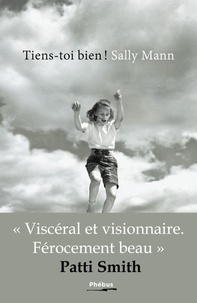 Sally Mann - Tiens-toi bien ! - Mémoires avec photographies.