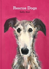 Sally Muir - Rescue Dogs.