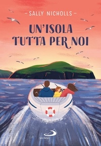 Sally Nicholls - Un’isola tutta per noi.