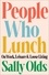 People Who Lunch. On Work, Leisure, and Loose Living
