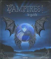 Sally Regan - Vampires ! - Le guide.