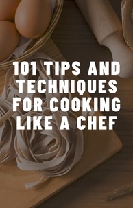  sally sophia - Tips and Techniques For Cooking Like a Chef.