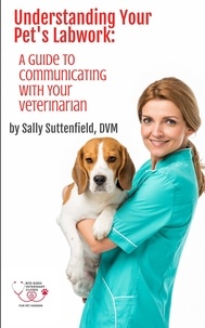  Sally Suttenfield, DVM - Understanding Your Pet's Lab Work.