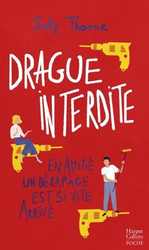 Drague interdite. Après "Meilleurs ennemis" découvrez la nouvelle comédie romantique de Sally Thorne !