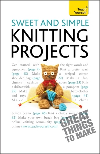 Sally Walton - Sweet and Simple Knitting Projects: Teach Yourself.