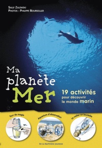 Sally Zalewski - Ma planète Mer - 19 activités pour découvrir le monde marin.