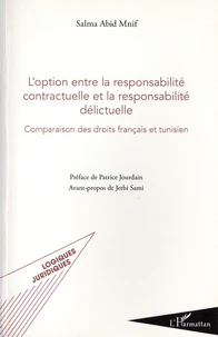 L'option entre la responsabilité contractuelle et la responsabilité délictuelle
