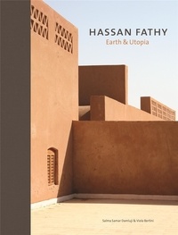 Salma Samar Damluji - Hassan Fathy - Earth & Utopia.