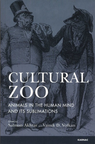 Salman Akhtar et Vamik D Volkan - Cultural Zoo - Animals in the Human Mind and Its Sublimations.