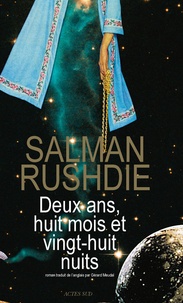 Salman Rushdie - Deux ans, huit mois et vingt-huit nuits.