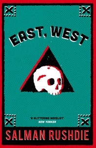 Salman Rushdie - East, West.