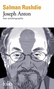Salman Rushdie - Joseph Anton - Une biographie.
