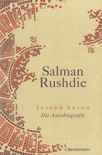 Salman Rushdie - Joseph Anton - Die Autobiografie.