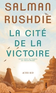 Salman Rushdie - La Cité de la victoire.