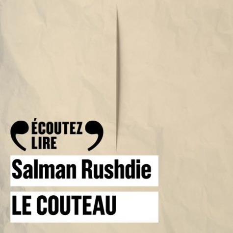 Le Couteau. Réflexions suite à une tentative d'assassinat