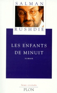 Salman Rushdie - Les enfants de minuit.