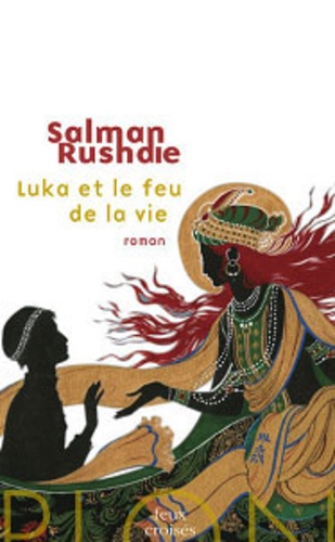 Salman Rushdie - Luka et le Feu de la Vie.