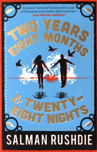 Salman Rushdie - Two Years Eight Months and Twenty-Eight Nights.