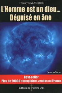 L'homme est un dieu... Déguisé en âne