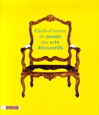 Chefs-d'oeuvre du musée des Arts décoratifs