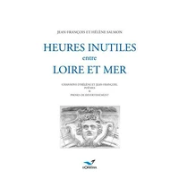 Heures inutiles, entre Loire et mer
