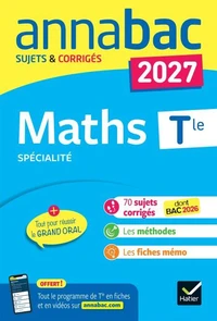 Annales du bac 2027 - Annabac Maths Tle générale (spécialité)