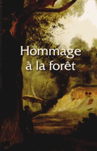 Hommage à la forêt