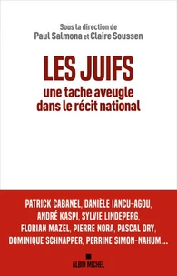 Les Juifs, une tâche aveugle dans le récit national