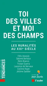 Moi des villes et toi des champs - Les ruralités au XXIe siè
