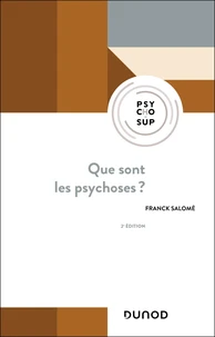 Que sont les psychoses ?
