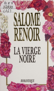Salomé Renoir - La vierge noire.