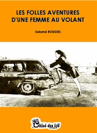Les folles aventures d'une femme au volant