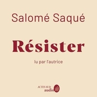 Salomé Saqué - Résister.