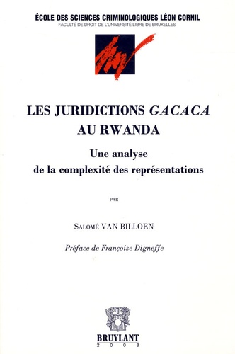 Salomé Van Billoen - Les juridictions Gacaca au Rwanda - Une analyse de la complexité des représentations.
