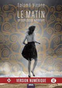Le matin en avait décidé autrement