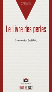 Salomon Ibn Gabirol - Le livre des perles.