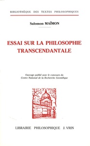 Salomon Maïmon - Essai de philosophie transcendentale.