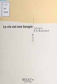 Salomon Oiknine - La vie est une bougie.