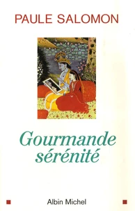 Gourmande sérénité