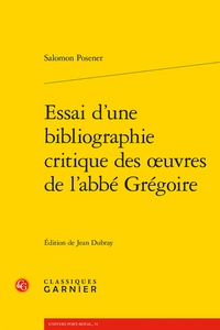 Salomon Posener - Essai d'une bibliographie critique des oeuvres de l'abbé Grégoire.