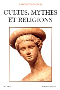 Salomon Reinach - Cultes, mythes et religions.