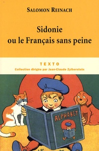 Salomon Reinach - Sidonie ou le Français sans peine.