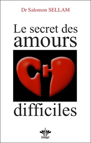 Salomon Sellam - Le secret des amours difficiles.