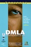 Salomon-Yves Cohen et Thomas Desmettre - DMLA (Dégénérescence Maculaire Liée à l'Age) - Guide à l'usage des patients et de leur entourage.